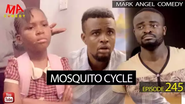 VIDEO: Mark Angel Comedy – Mosquito Cycle (Episode 245)