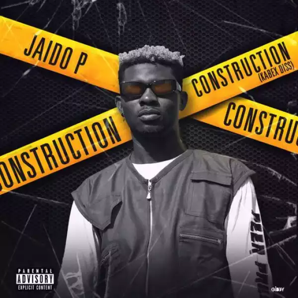Jaido P – Construction (Kabex Diss)