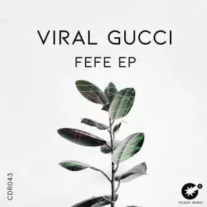 Viral Gucci – Fefe EP