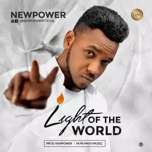 Newpower – Light Of The World
