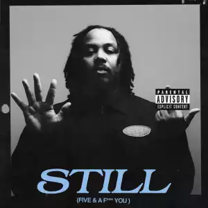Grip - STILL (Five & A F*** You) (Deluxe)