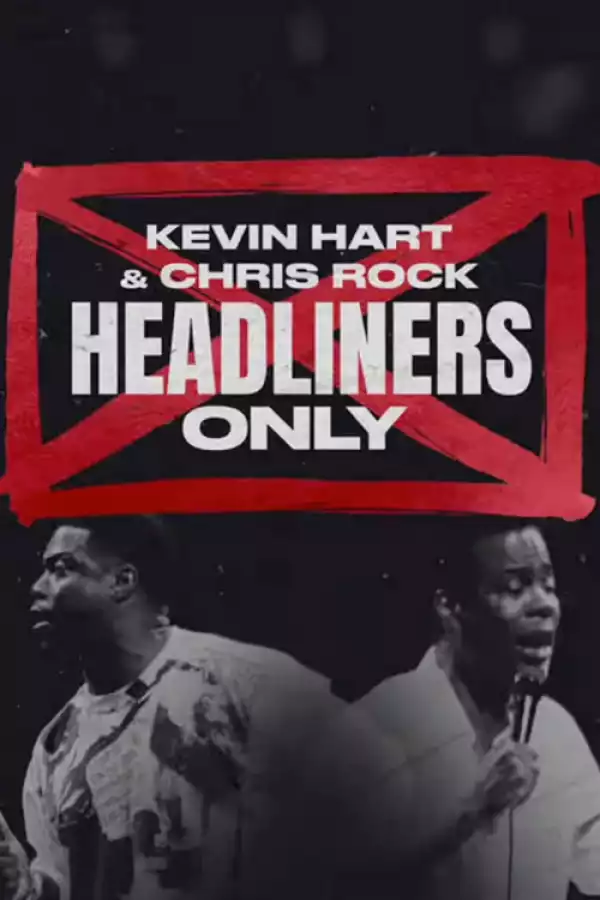 Kevin Hart and Chris Rock Headliners Only (2023)