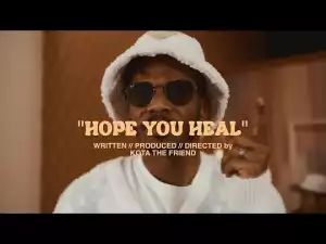 KOTA the Friend - Hope You Heal [Video]