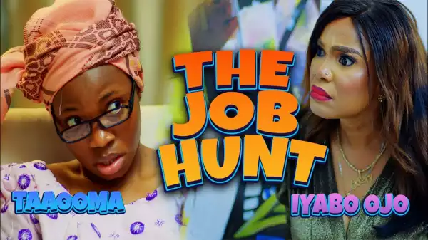 Taaooma & Iyabo Ojo  – The Job Hunt (Comedy Video)