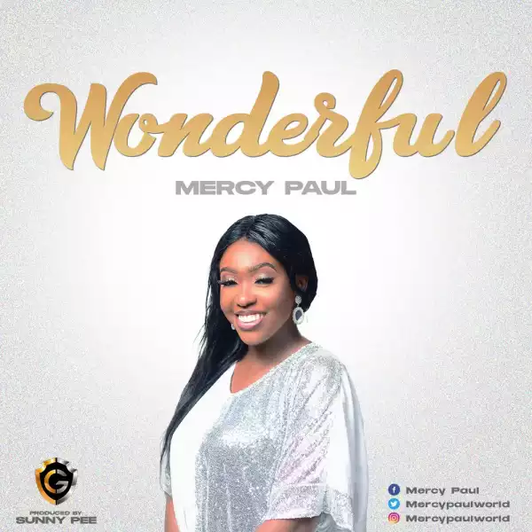 Mercy Paul – Wonderful