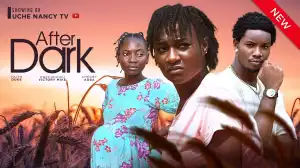 After Dark (2024 Nollywood Movie)