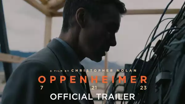 Oppenheimer Trailer Previews Christopher Nolan’s Epic Thriller