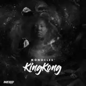 Monocles – KingKong EP