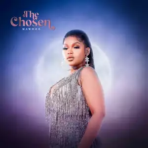 MaWhoo – The Chosen (Album)