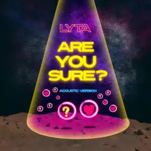 Lyta – Are You Sure? (Acoustic Version)