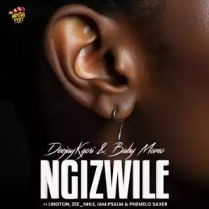 DeejayKgosi & Baby Momo – Ngizwile ft Lington, Zee_nhle, iam.Psalm & Phemelo Saxer