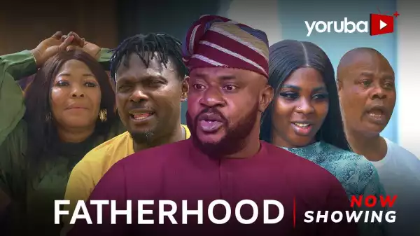 Fatherhood (2024 Yoruba Movie)
