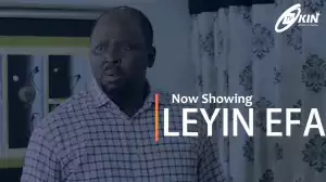 Leyin Efa Part 1 (2023 Yoruba Movie)