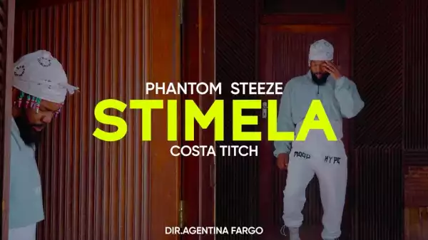 Phantom Steeze – Stimela ft. Costa Titch (Video)