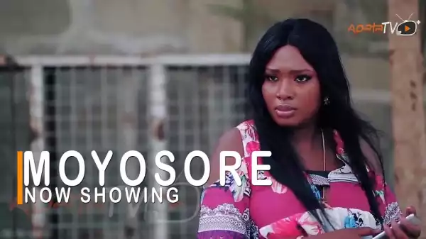Moyosore (2022 Yoruba Movie)
