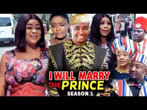 I will Marry The Prince (2021 Nollywood Movie)