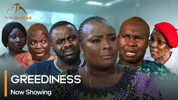 Greediness (2023 Yoruba Movie)