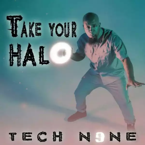 Tech N9ne – Take Your Halo