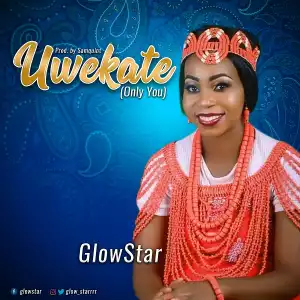 GlowStar – Uwekate (Only You)