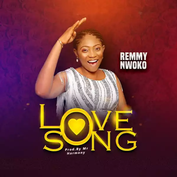 Remmy Nwoko – Love Song (Album)