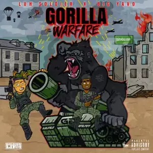 Luh Soldier & Big Yavo – Gorilla Warfare (Album)