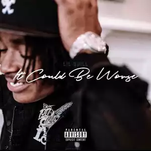 Lil Quill - It Could Be Worse (Album)