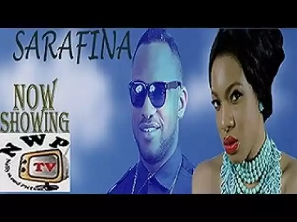 Sarafina (Old Nollywood Movie)
