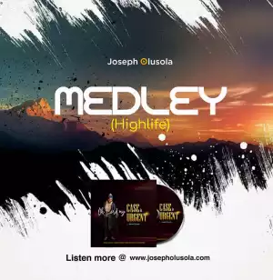 Joseph Olusola – Praise Medley Highlife