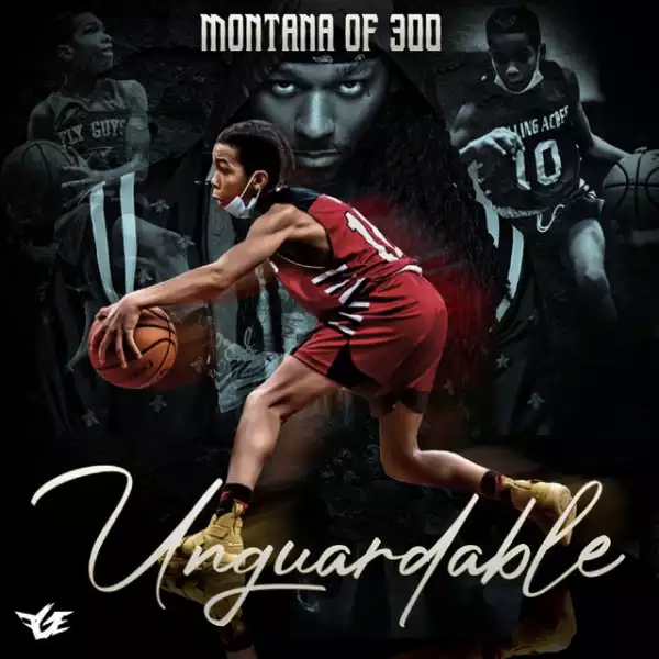 Montana of 300 – Unguardable (Instrumental)