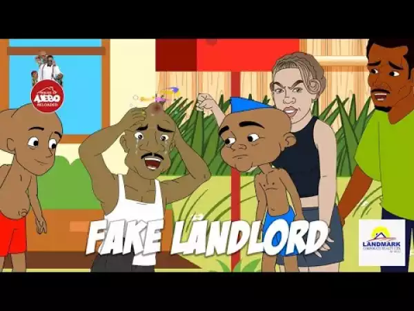 House Of Ajebo – Fake Landlord (Comedy Video)