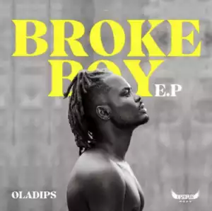 Oladips – Broke Boy (EP)