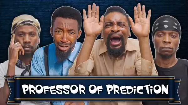 Yawa Skits  - Professor of Prediction [Episode 138] (Comedy Video)