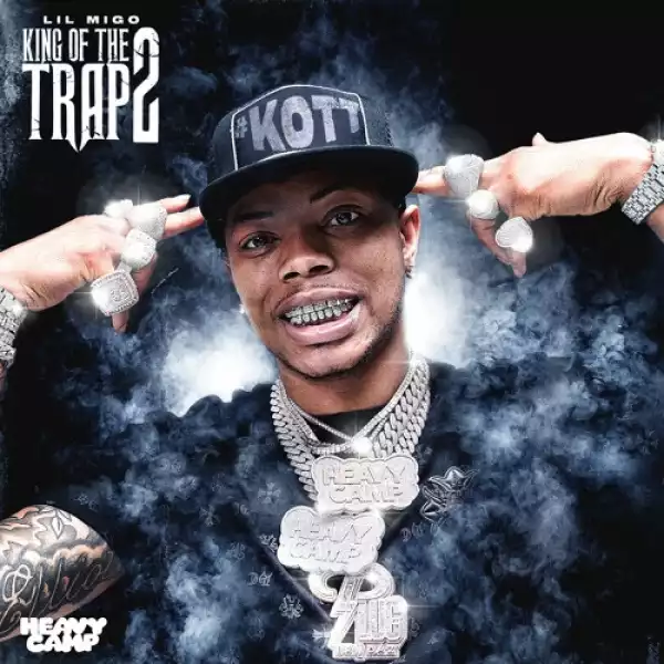 Lil Migo - King Of The Trap 2 (Album)