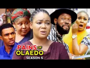 Pains Of Olaedo Season 5