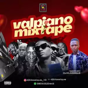 DJ Klassique – Valpiano Mixtape