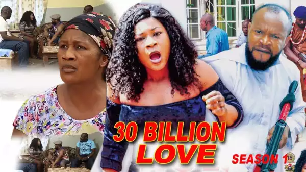 30 Billion Love (Old Nollywood Movie)