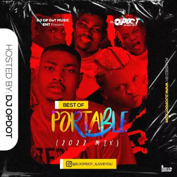 DJ OP Dot – Best Of Portable (2022 Mix)
