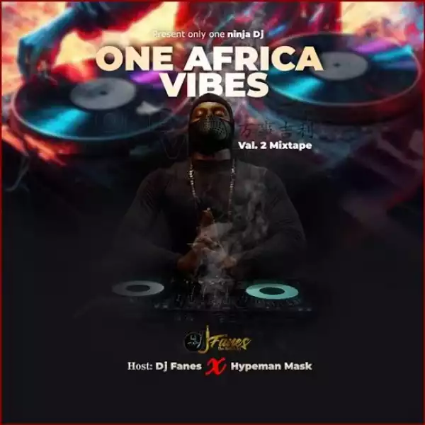DJ Fanes ft. Hypeman Mask – One Africa Vibes Mix (Val.2)