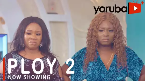 Ploy Part 2 (2021 Yoruba Movie)