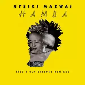 Ntsiki Mazwai – Hamba (Sizz Remix)
