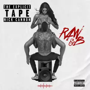 Nick Cannon - Raw N B: The Explicit Tape (Album)
