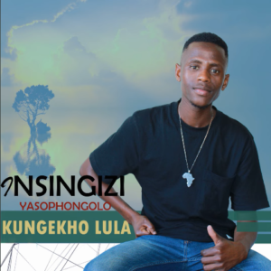 Insingizi YasoPhongolo – Kungekho Lula (EP)