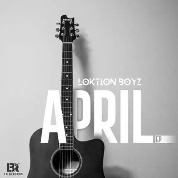 Loktion Boyz – April (EP)