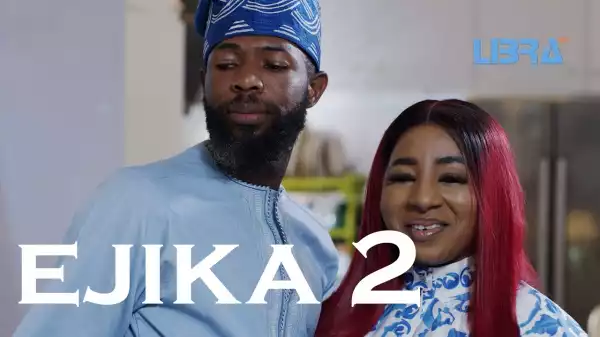 Ejika Part 2 (2022 Yoruba Movie)