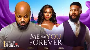 Me And You Forever (2024 Nollywood Movie)
