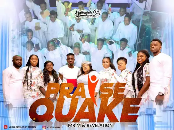 Mr M & Revelation – Praise Quake (Hot Praise)