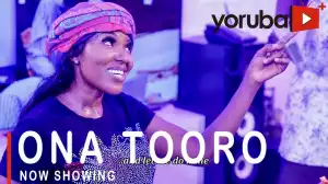Ona Toro (2021 Yoruba Movie)