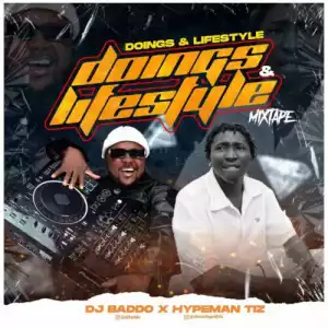 DJ Baddo ft. Hypeman Tiz – Doings & Lifestyle Mix
