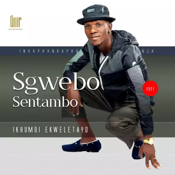Sgwebo Sentambo – Ikhumbi Ekweletayo (Album)