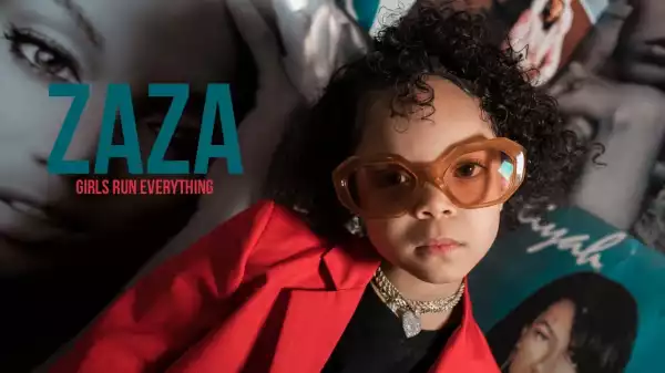 ZaZa - Girls Run Everything (Music Video)